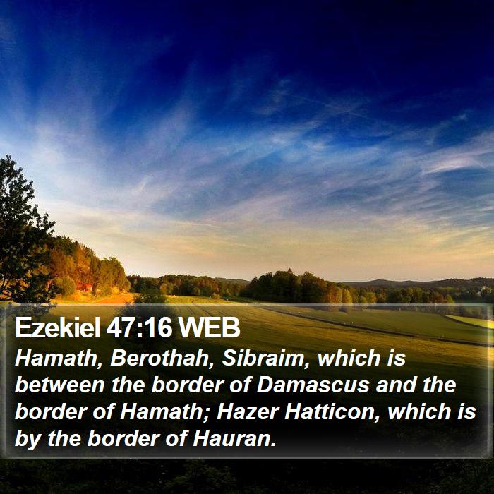 Ezekiel 47:16 WEB Bible Study