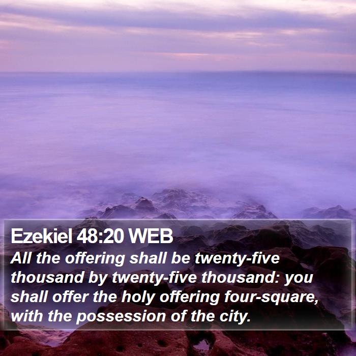 Ezekiel 48:20 WEB Bible Study