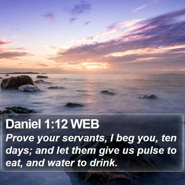 Daniel 1:12 WEB Bible Study