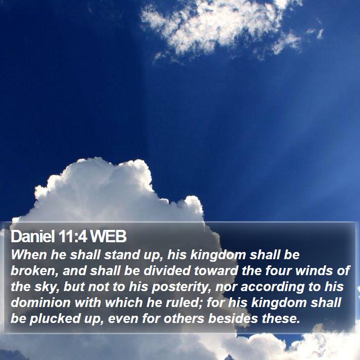 Daniel 11:4 WEB Bible Study