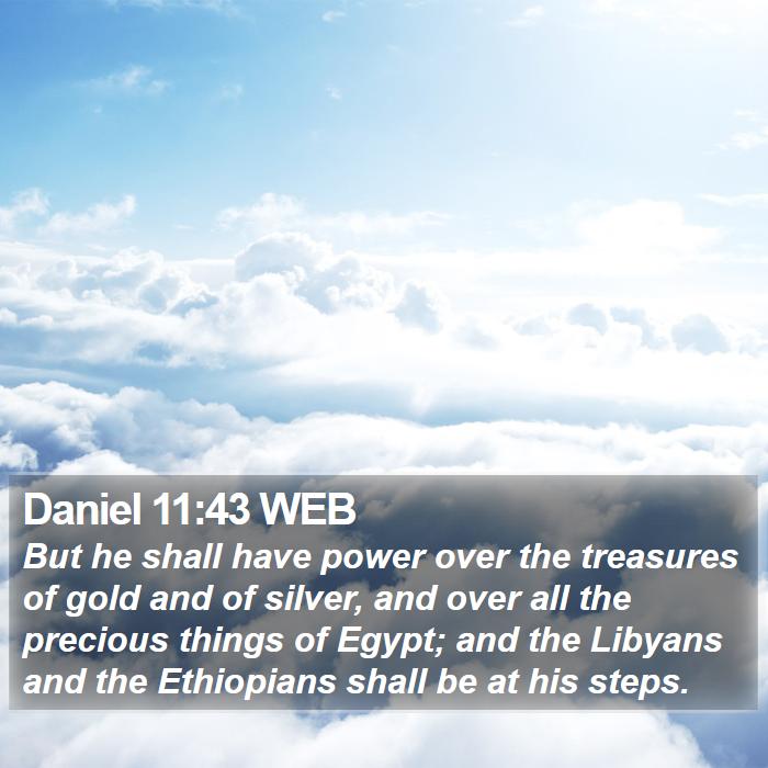 Daniel 11:43 WEB Bible Study