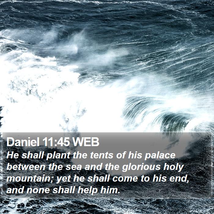 Daniel 11:45 WEB Bible Study