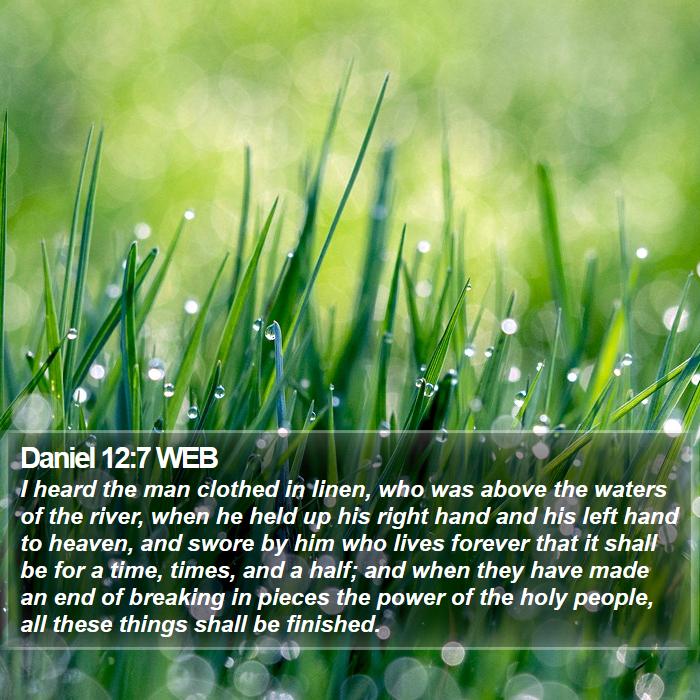 Daniel 12:7 WEB Bible Study