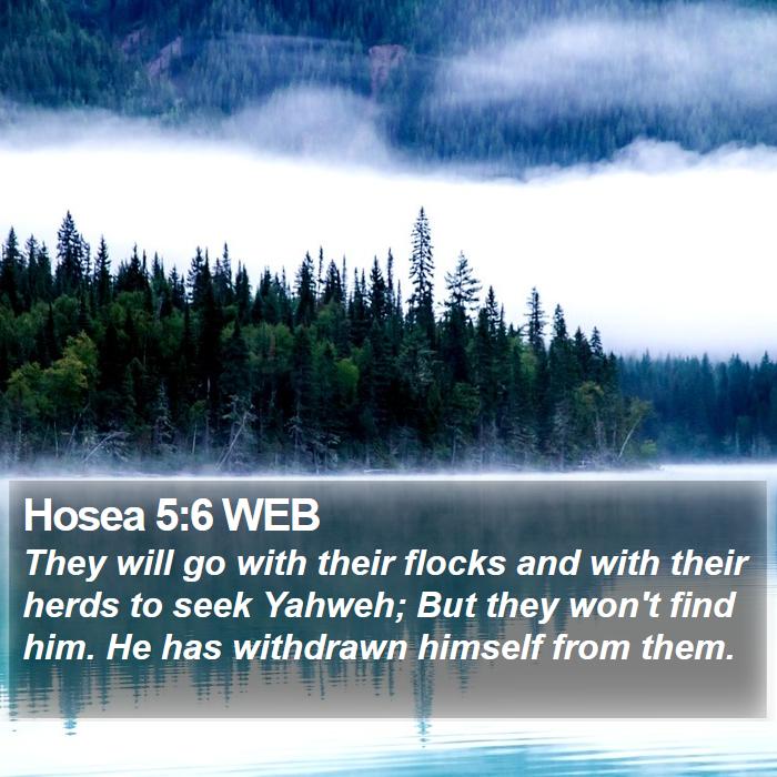 Hosea 5:6 WEB Bible Study