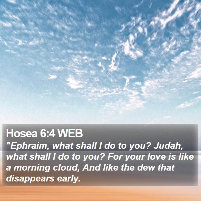 Hosea 6:4 WEB Bible Study