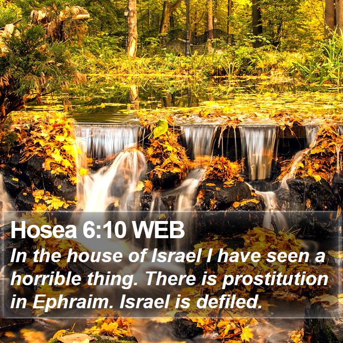 Hosea 6:10 WEB Bible Study