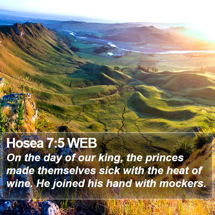 Hosea 7:5 WEB Bible Study