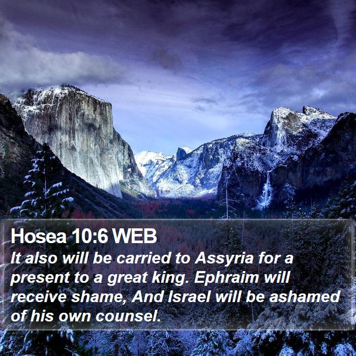 Hosea 10:6 WEB Bible Study