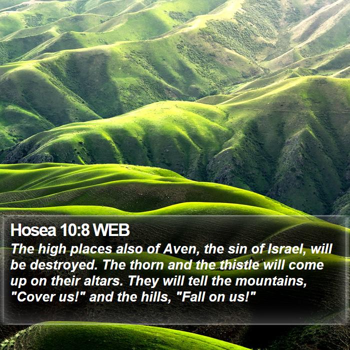 Hosea 10:8 WEB Bible Study