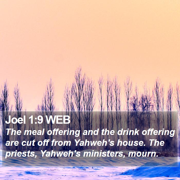 Joel 1:9 WEB Bible Study