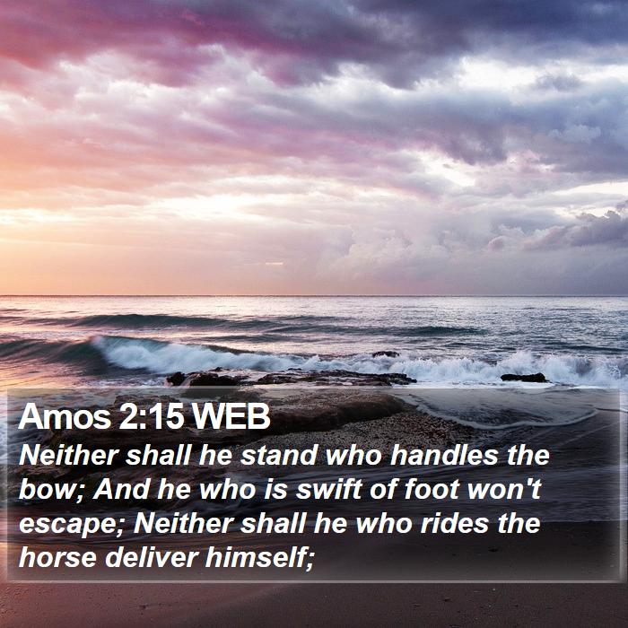 Amos 2:15 WEB Bible Study