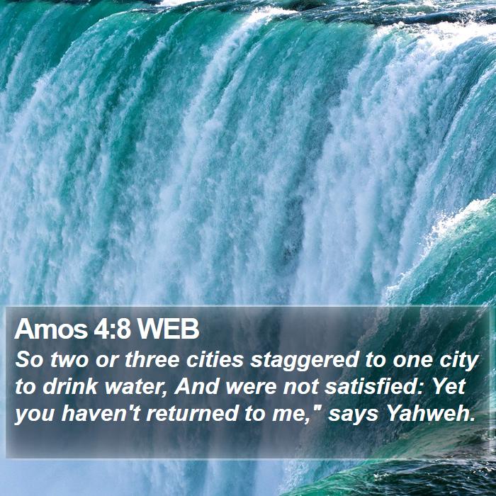 Amos 4:8 WEB Bible Study