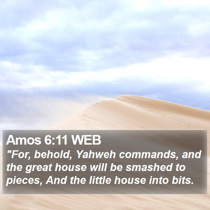 Amos 6:11 WEB Bible Study