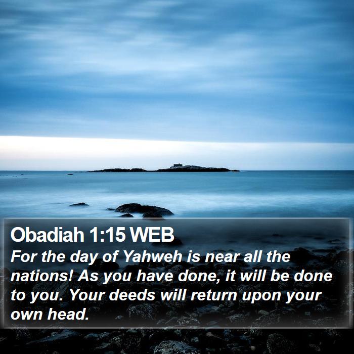 Obadiah 1:15 WEB Bible Study