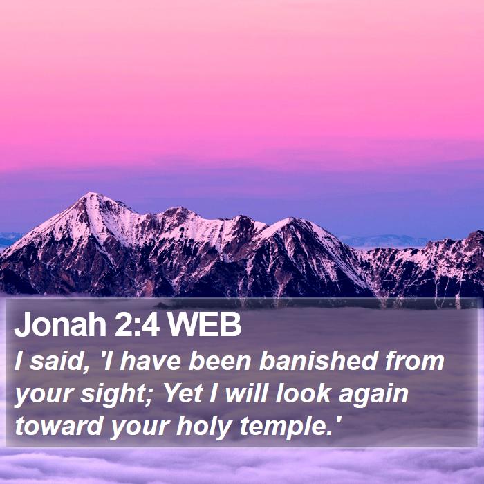 Jonah 2:4 WEB Bible Study