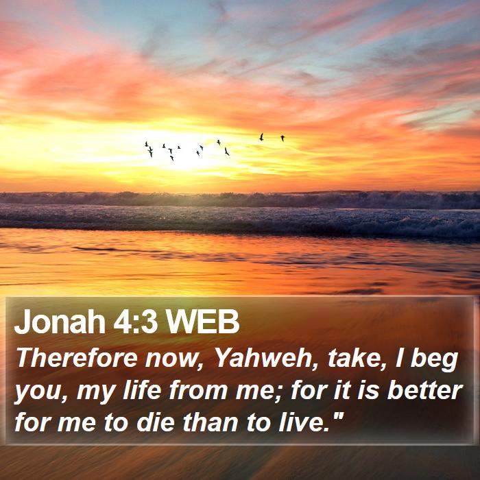 Jonah 4:3 WEB Bible Study