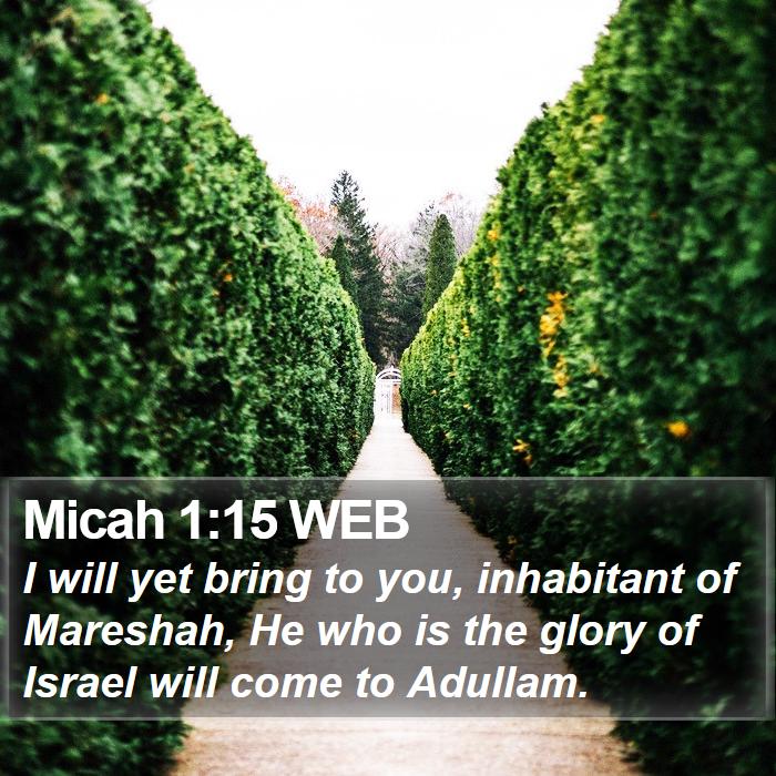 Micah 1:15 WEB Bible Study