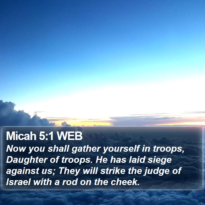 Micah 5:1 WEB Bible Study