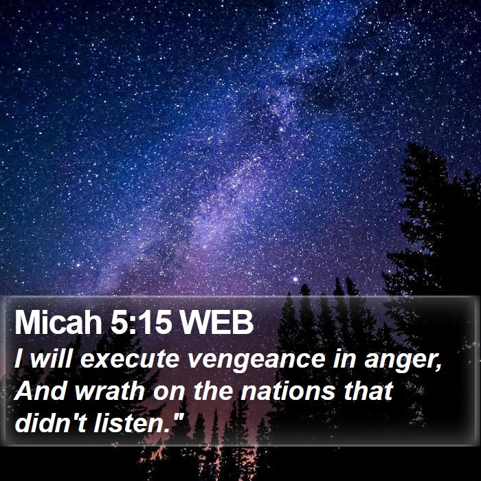 Micah 5:15 WEB Bible Study