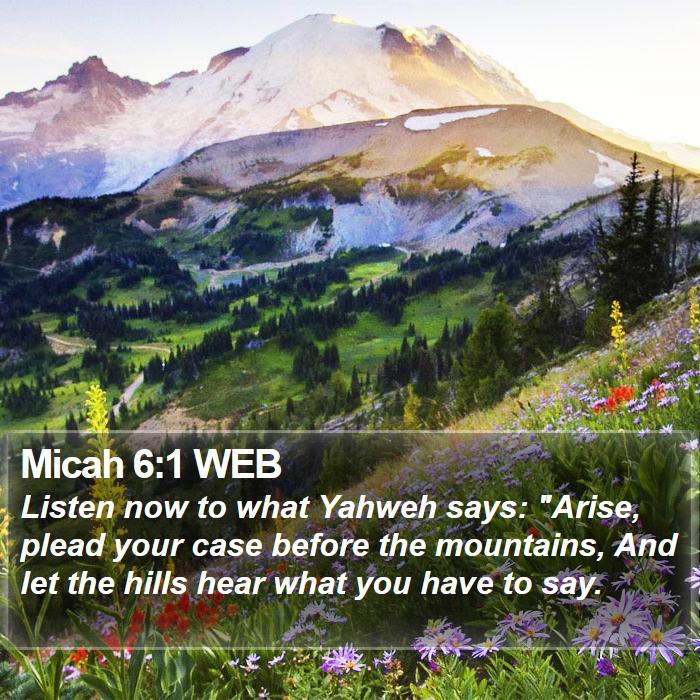 Micah 6:1 WEB Bible Study