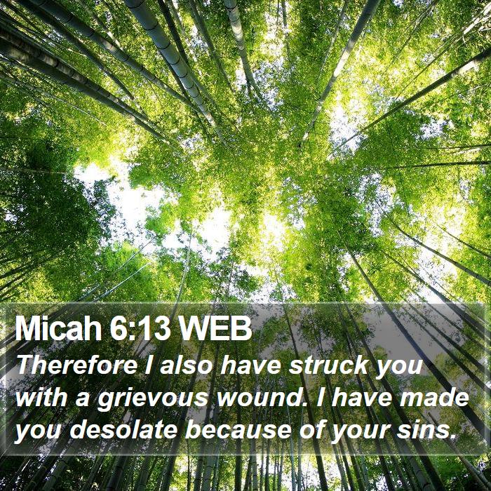 Micah 6:13 WEB Bible Study