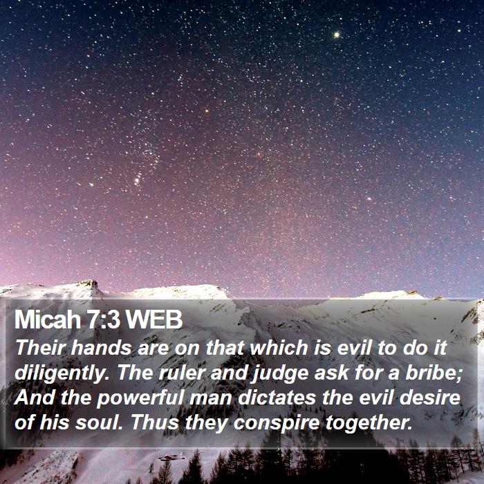 Micah 7:3 WEB Bible Study