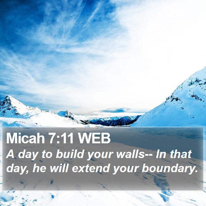 Micah 7:11 WEB Bible Study