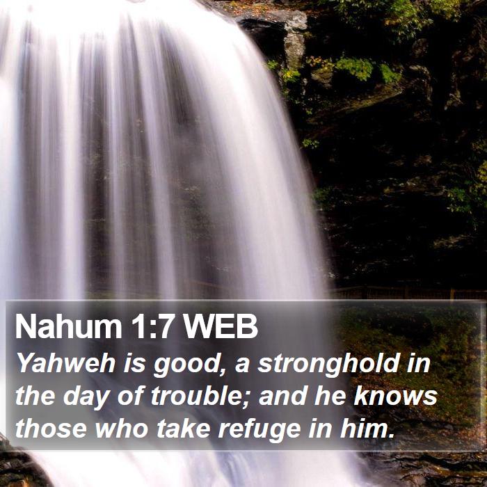 Nahum 1:7 WEB Bible Study