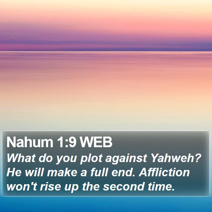 Nahum 1:9 WEB Bible Study