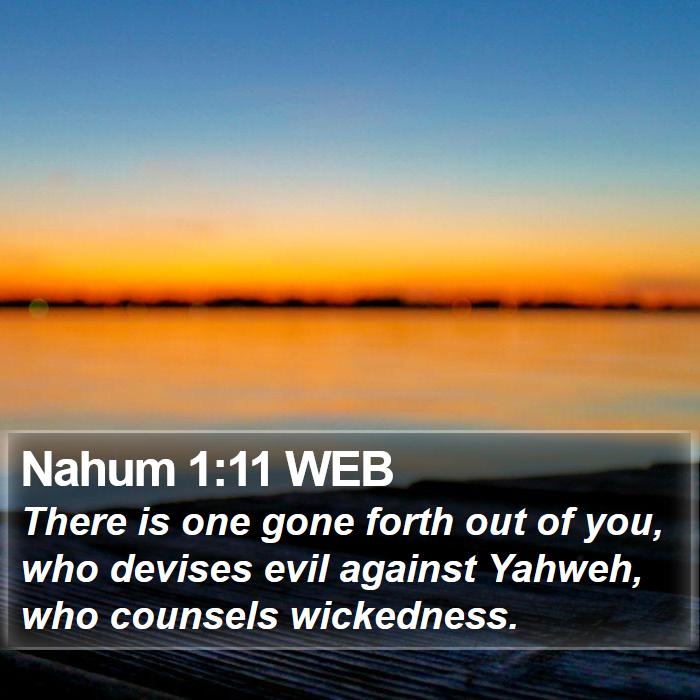 Nahum 1:11 WEB Bible Study