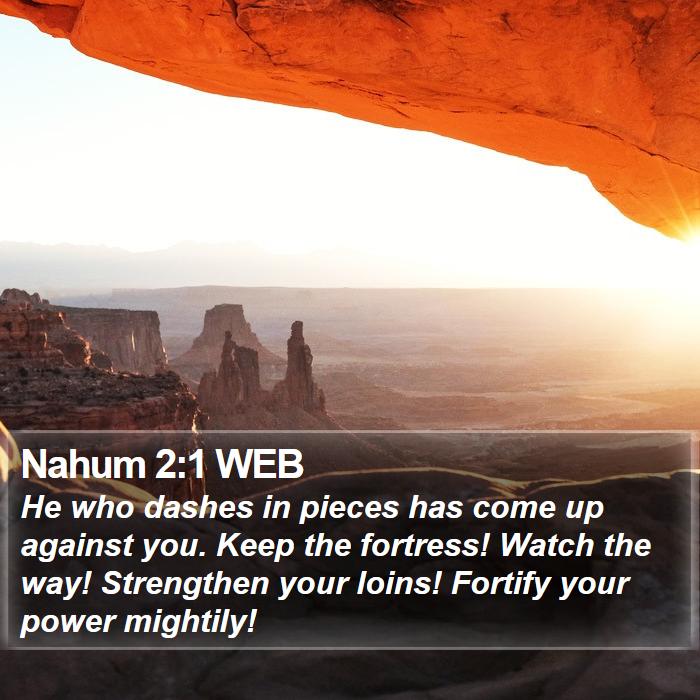 Nahum 2:1 WEB Bible Study