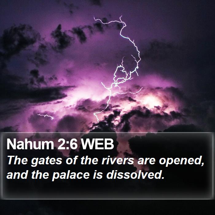 Nahum 2:6 WEB Bible Study