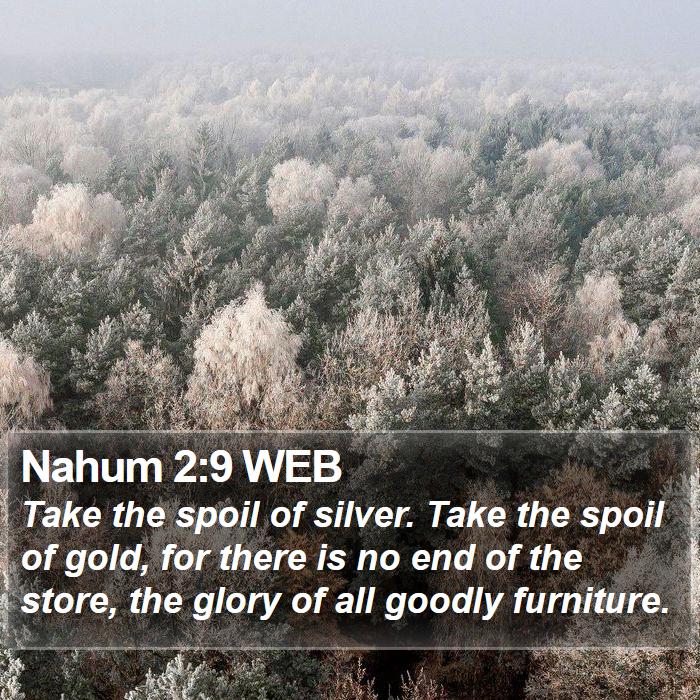 Nahum 2:9 WEB Bible Study