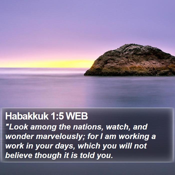 Habakkuk 1:5 WEB Bible Study