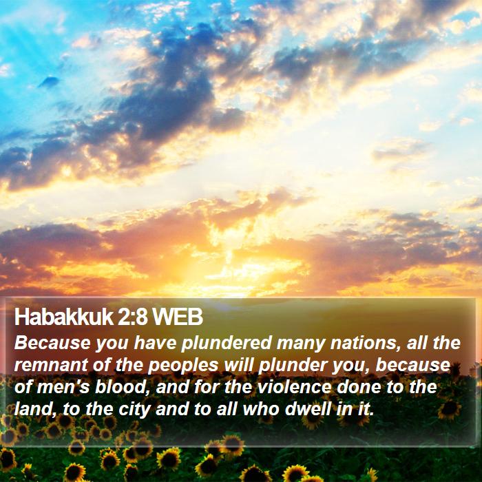 Habakkuk 2:8 WEB Bible Study