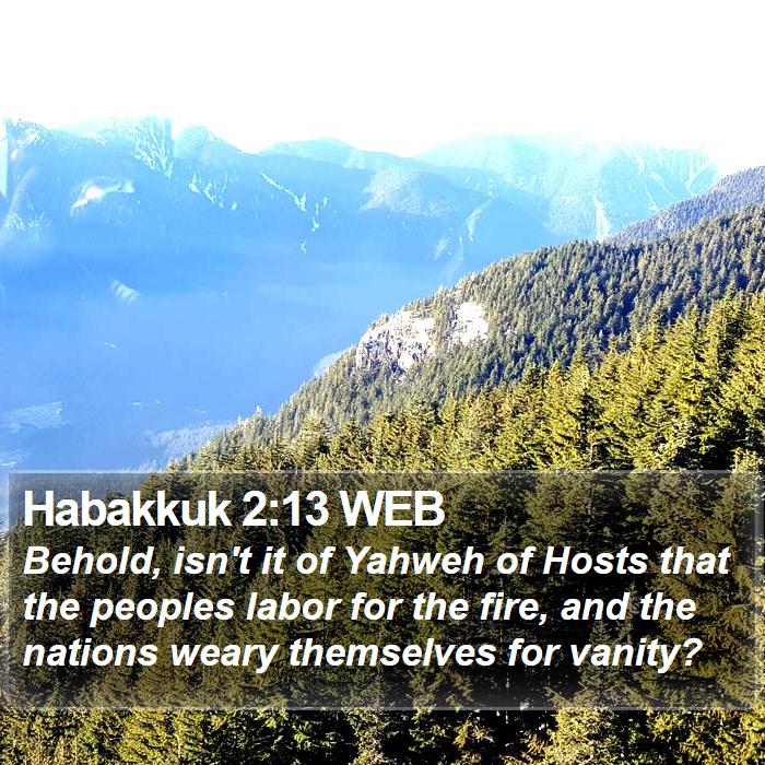 Habakkuk 2:13 WEB Bible Study