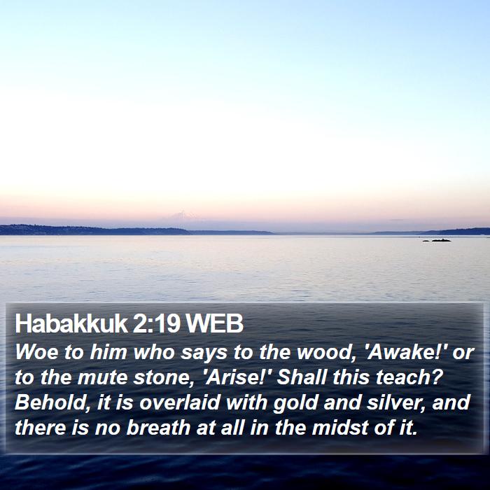 Habakkuk 2:19 WEB Bible Study