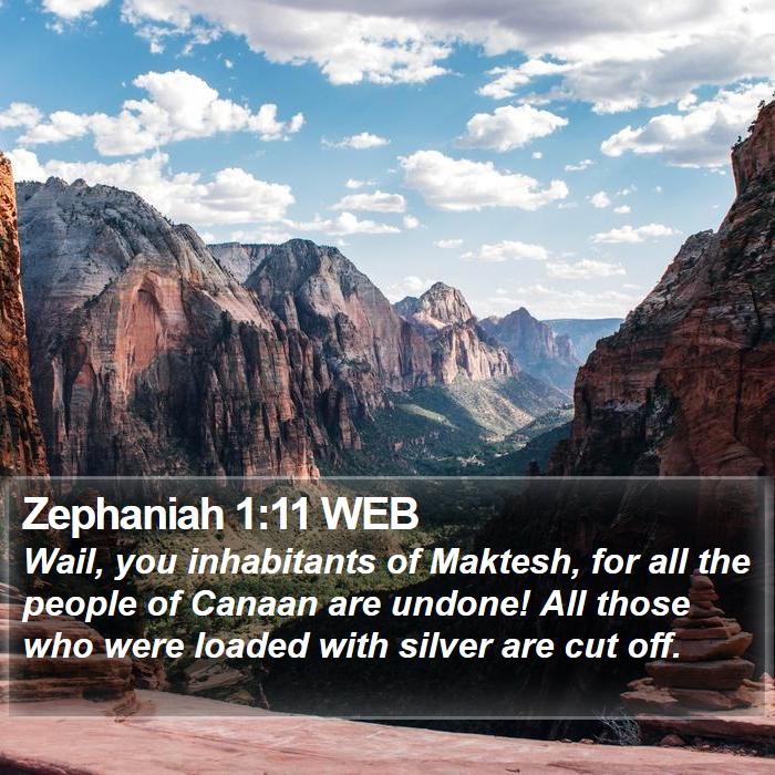 Zephaniah 1:11 WEB Bible Study