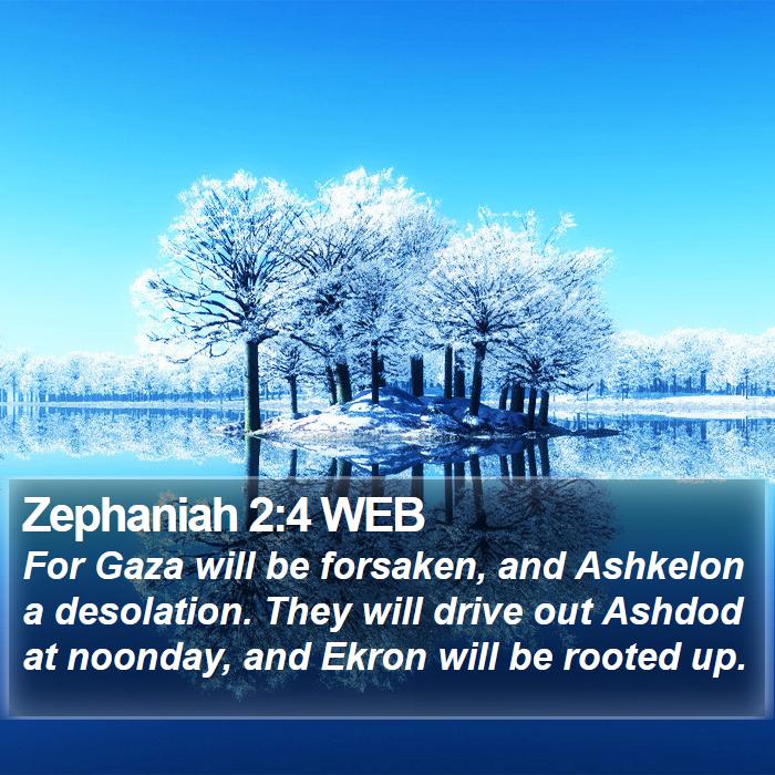 Zephaniah 2:4 WEB Bible Study