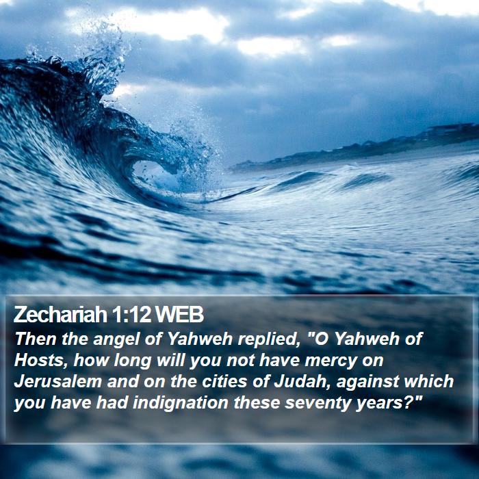 Zechariah 1:12 WEB Bible Study