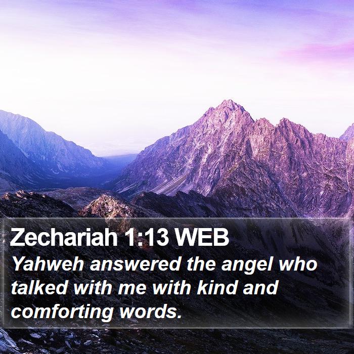 Zechariah 1:13 WEB Bible Study