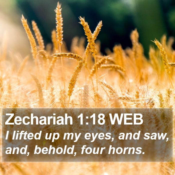 Zechariah 1:18 WEB Bible Study