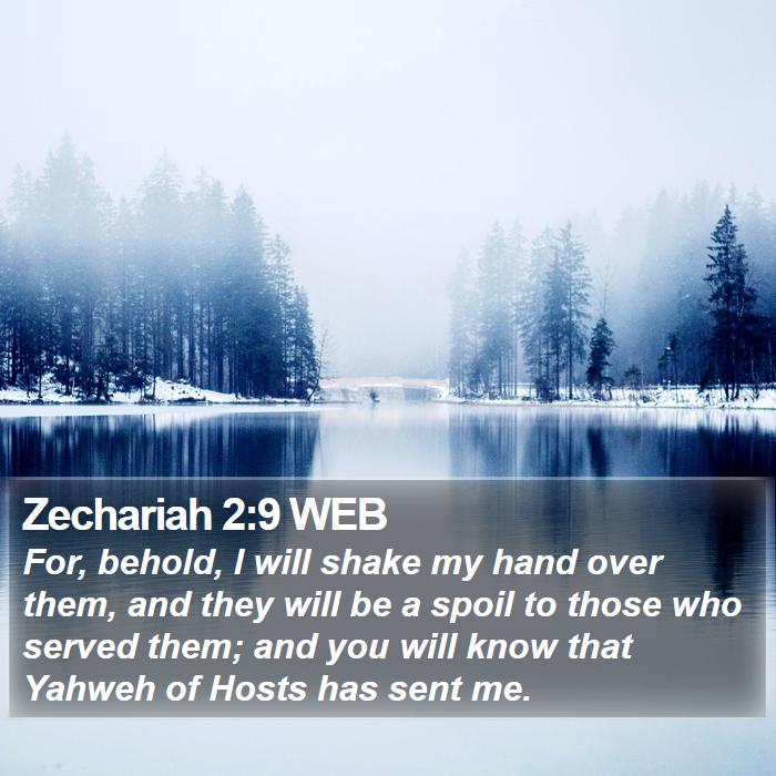 Zechariah 2:9 WEB Bible Study