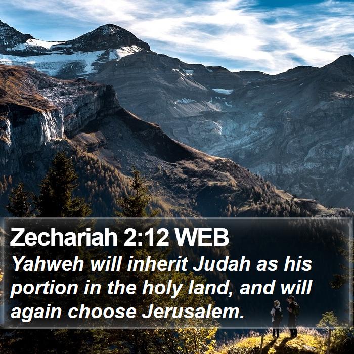 Zechariah 2:12 WEB Bible Study