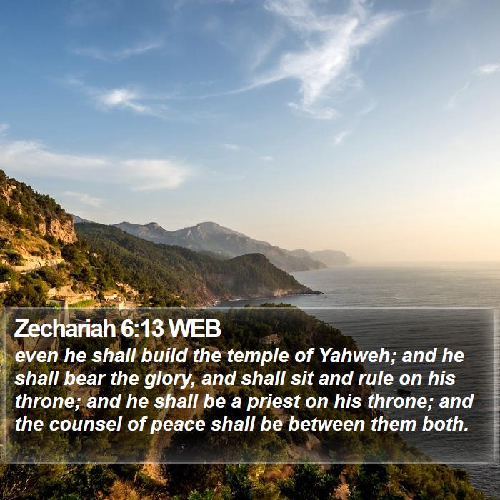 Zechariah 6:13 WEB Bible Study