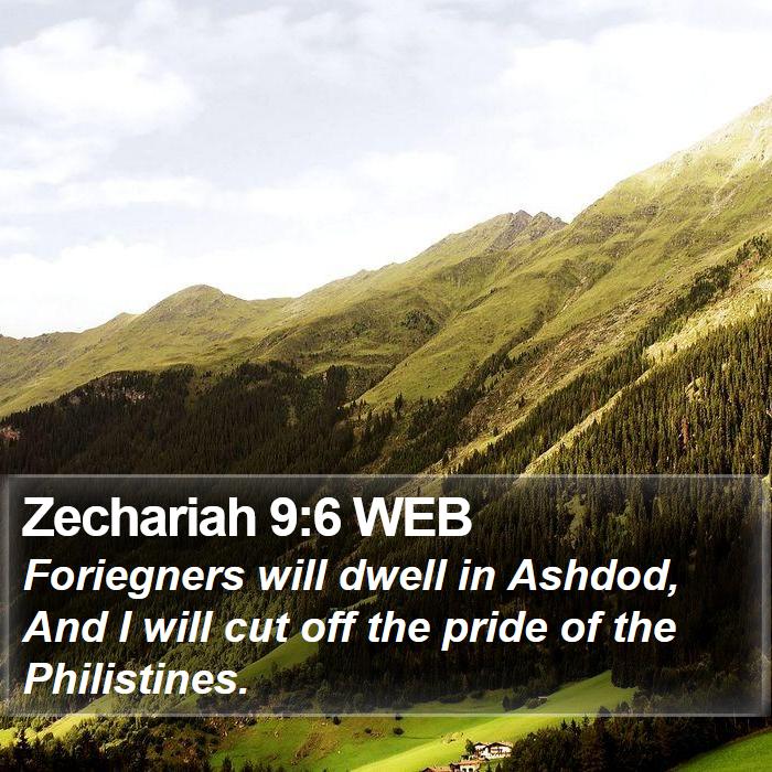 Zechariah 9:6 WEB Bible Study