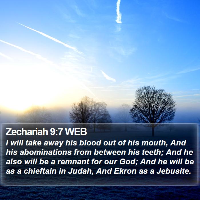 Zechariah 9:7 WEB Bible Study