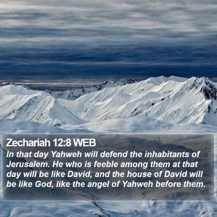 Zechariah 12:8 WEB Bible Study