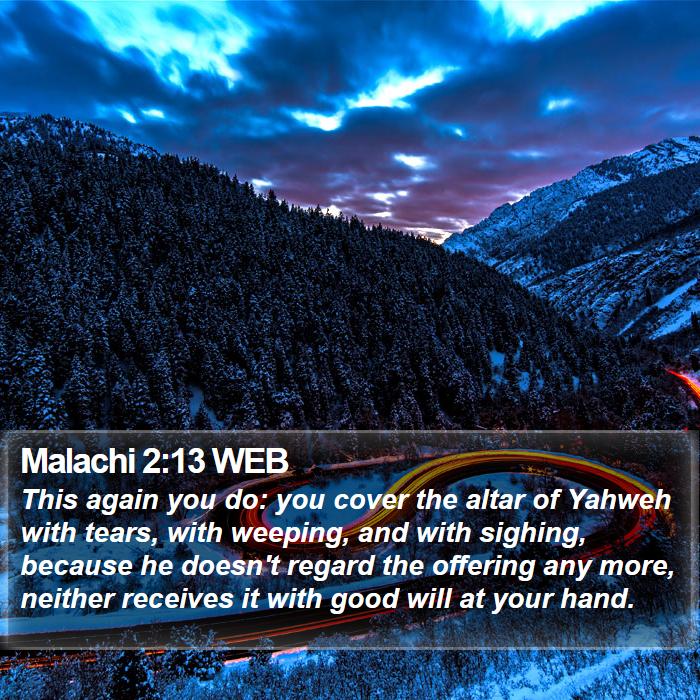 Malachi 2:13 WEB Bible Study