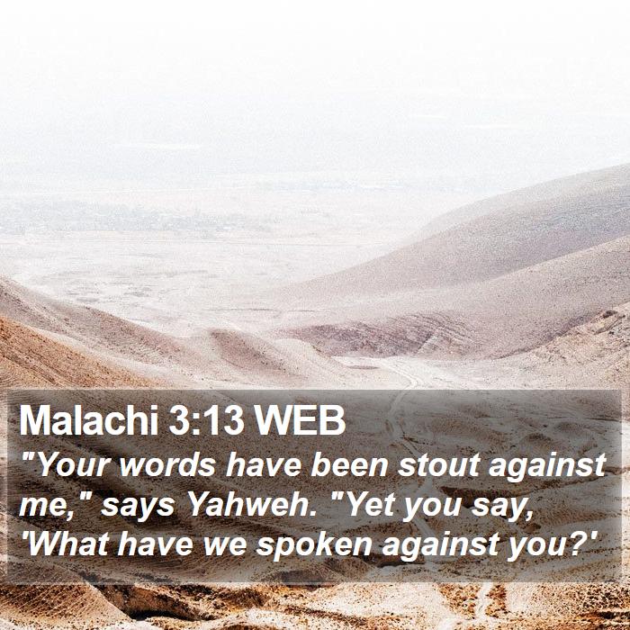 Malachi 3:13 WEB Bible Study